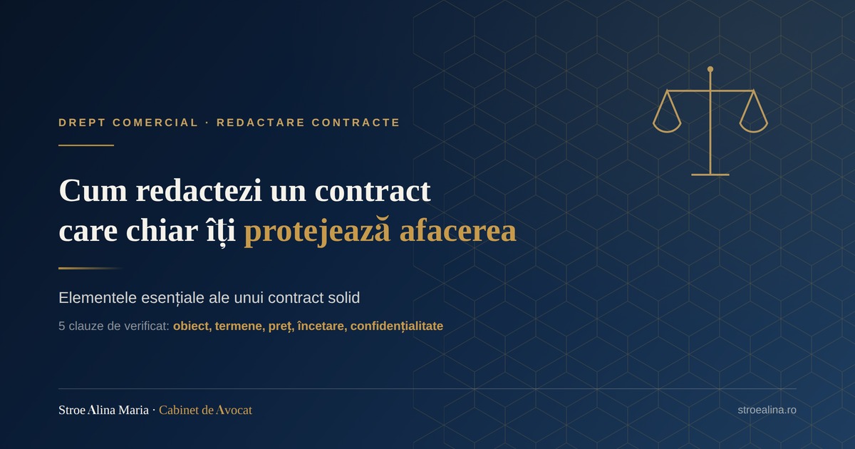 Cum redactezi un contract care chiar îți protejează afacerea